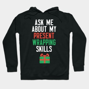 Ask Me About My Present Wrapping Skills Hoodie